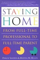 Staying Home: From Full-Time Professional to Full-Time Parent