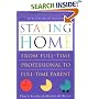 Staying Home: From Full-Time Professional to Full-Time Parent