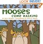 Mooses Come Walking