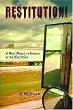 Restitution: A Heep (Uriah) of Revenge by the Road Rogue