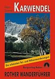  : Karwendel: 50 ausgew&auml;hlte Wanderungen im 'urweltlichen Gebirg' zwischen Isar und Achensee. Die sch&ouml;nsten Tal- und H&ouml;henwanderungen