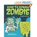 How to Speak Zombie: A Guide for the Living