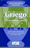 Diccionario manual Griego/ Greek Handbook Dictionary: Giego Clasico-espanol/ Classic Greek-spanish
