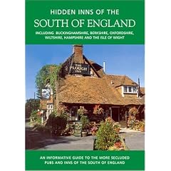 The Hidden Inns of the South of England (Travel Publishing): Including Berkshire, Buckinghamshire, Hampshire, Isle of Wight, Oxfordshire and Wiltshire