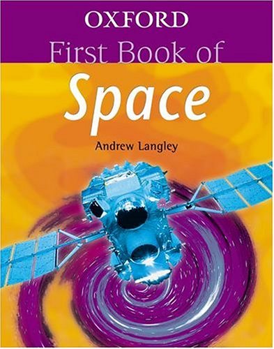 Oxford First Book Of Space (Oxford First Book Series)