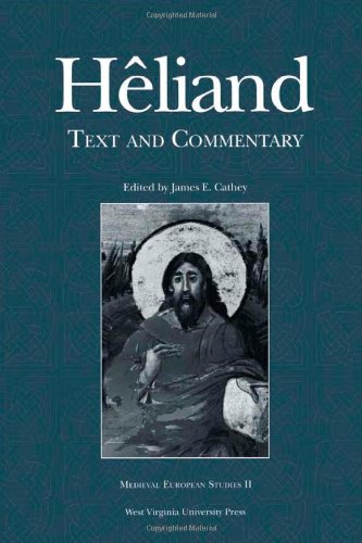 HELIAND: TEXT AND COMMENTARY (WV MEDIEVEAL EUROPEAN STUDIES)