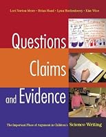 Questions, Claims, and Evidence: The Important Place of Argument in Children's Science Writing