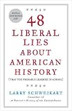 48 Liberal Lies About American History: (That You Probably Learned in School) [Paperback]