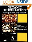 Organic Geochemistry: Principles and Applications (Topics in Geobiology)