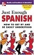 Just Enough Spanish (Just Enough)