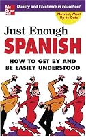 Just Enough Spanish (Just Enough)