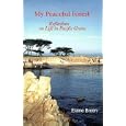 My Peaceful Forest : Reflections on Life in Pacific Grove