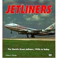 Jetliners: The World's Great Jetliners, 1950s to Today (Enthusiast Color Series)