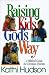 Raising Kids God's Way