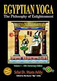 Egyptian Yoga: The Philosophy of Enlightenment: 1