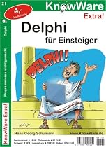 Delphi f&uuml;r Einsteiger. Programmieren leicht gemacht