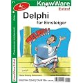 Delphi f�r Einsteiger. Programmieren leicht gemacht