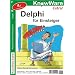 Delphi f�r Einsteiger. Programmieren leicht gemacht