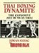 Search : Thai Boxing Dynamite: The Explosive Art Of Muay Thai