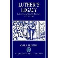 Luther's Legacy: Salvation and English Reformers, 1525-1556