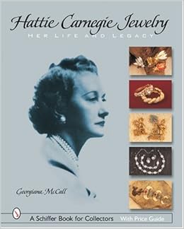 Hattie Carnegie Jewelry: Her Life And Legacy: 