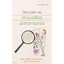 D�crypter les �tiquettes alimentaires de Yves Brunelli�re