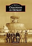 Chaldeans in Detroit Images of America Series Binding: Paperback Publisher: Arcadia Pub Publish Date: 2014/12/01 Synopsis: Chaldeans (pronounced Kal-dean) are a distinct ethnic group from present-day Iraq with roots stretching back to Abraham, the biblical patriarch of Judaism, Christianity, and Islam who was from the Ur of the Chaldees