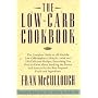 The Low-Carb Cookbook: The Complete Guide to the Healthy Low-Carbohydrate Lifestyle