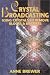 Crystal Broadcasting: Using Crystals to Remove Blocks & Barriers (More Crystals and New Age)