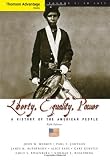 Cengage Advantage Books: Liberty, Equality, Power: A History of the American People, Volume I: To 1877, Compact (Thomson Advantage Books)