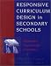 Responsive Curriculum Design in Secondary Schools (Scarecrow Education Book)