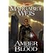 Amber and Blood (The Dark Disciple): Amber and Blood Vol 2 (Dragonlance Novel: Dark Disciple)