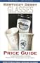 Kentucky Derby Glasses Price Guide, 2000-2001 Edition