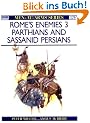 Rome's Enemies (3): Parthians and Sassanid Persians: 003 (Men-at-Arms)