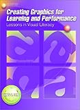 Creating Graphics for Learning and Performance:  Lessons in Visual Literacy