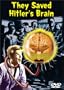 They Saved Hitler's Brain