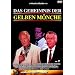 Das Geheimnis der gelben Mönche