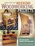 Quick and Easy Weekend Woodworking Projects (Popular Woodworking)