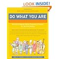 Do What You Are: Perfect Career for You Through the Secrets of Personality Type: Discover the Perfect Career for You Through the Secrets of ... You Through the Secrets of Personality Type)