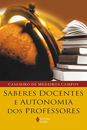 Saberes docentes e autonomia dos professores (Portuguese Edition)