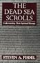 The Dead Sea Scrolls: Understanding Their Spiritual Message
