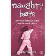 Naughty Boys: Anti-Social Behaviour, ADHD and the Role of Culture by  Sami Timimi