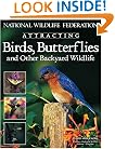 National Wildlife Federation  Attracting Birds, Butterflies & Backyard Wildlife