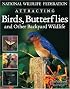 National Wildlife Federation  Attracting Birds, Butterflies & Backyard Wildlife (National Wildlife Federation)
