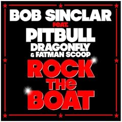Rock the Boat [feat. Pitbull, Dragonfly & Fatman Scoop]