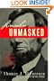 Lincoln Unmasked: What You're Not Supposed to Know About Dishonest Abe
