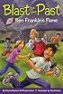 Ben Franklin's Fame (Blast to the Past)