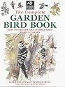 The Complete Garden Bird Book: How to Identify and Attract Birds to Your Garden