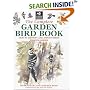The Complete Garden Bird Book: How to Identify and Attract Birds to Your Garden