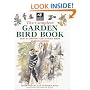 The Complete Garden Bird Book: How to Identify and Attract Birds to Your Garden